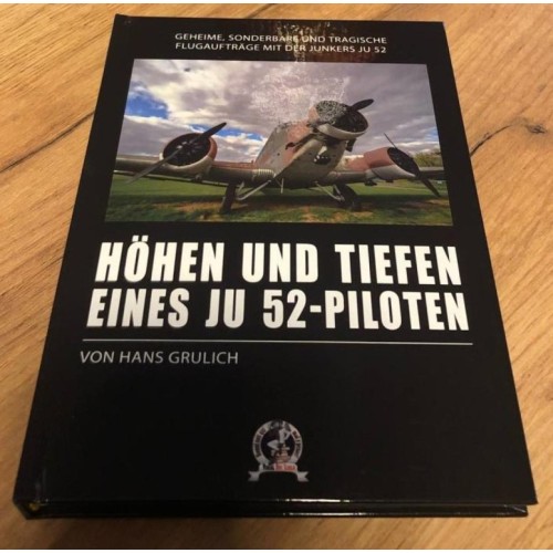 Hans Grulich: Höhen und Tiefen eines Ju 52-Piloten