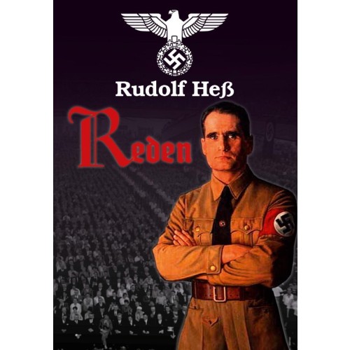 Hess, Rudolf: Reden