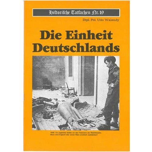 Historische Tatsachen Nr. 19 - Die Einheit Deutschlands