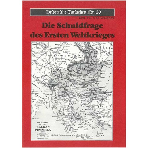Historische Tatsachen Nr. 20 - Die Schuldfrage des 1. Weltkrieges