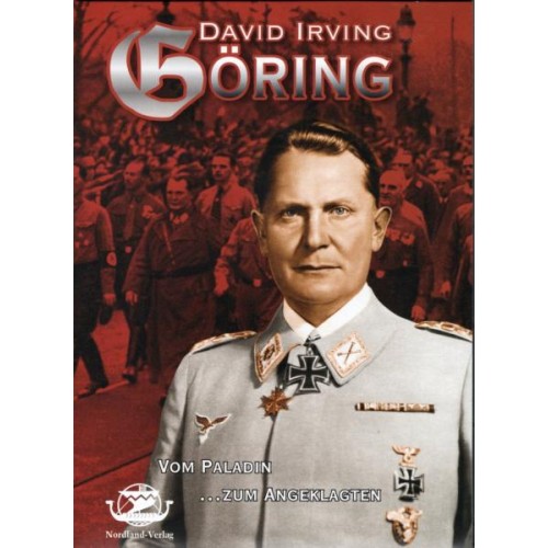 Irving, David: Göring, vom Paladin zum Angeklagten – Hörbuch