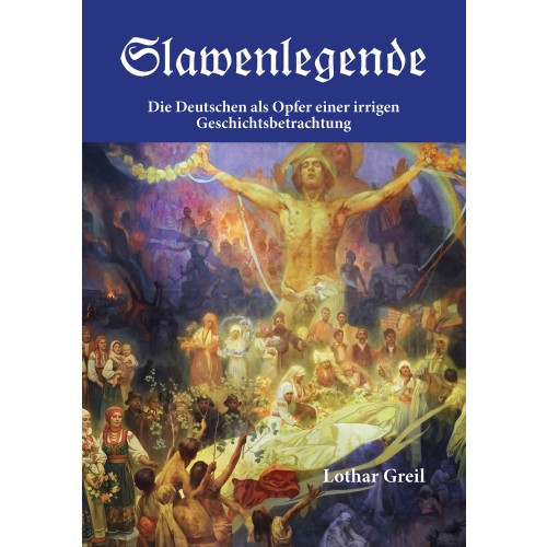 Lothar Greil: Slawenlegende