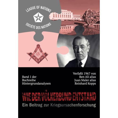 Maler, Juan: Wie der Völkerbund entstand - Ein Beitrag zur Kriegsursachenforschung