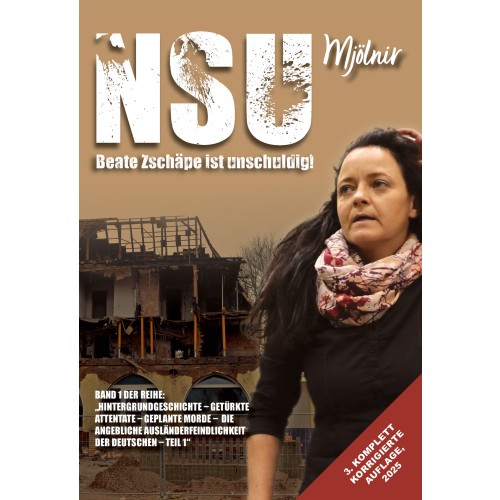 Mjölnir: NSU - Beate Zschäpe ist unschuldig! Hintergründe zur "deutschen Ausländerfeindlichkeit"