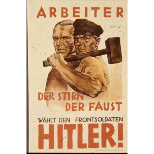 Plakat/Wandschmuck „Arbeiter der Stirn, der Faust! Wählt Hitler!“