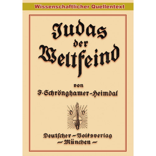 Schrönghamer-Heimdal, Franz: Judas der Weltfeind