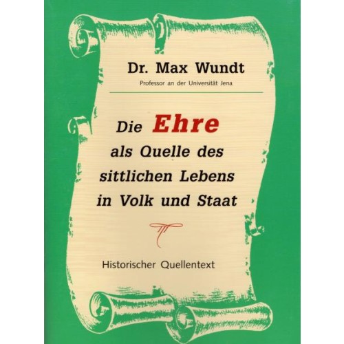Wundt, Dr. Max: Die Ehre als Quelle des sittlichen Lebens in Volk und Staat (Soyka)